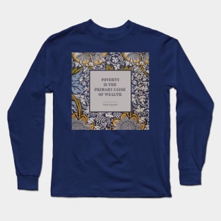 Poverty and Wealth (square) Long Sleeve T-Shirt